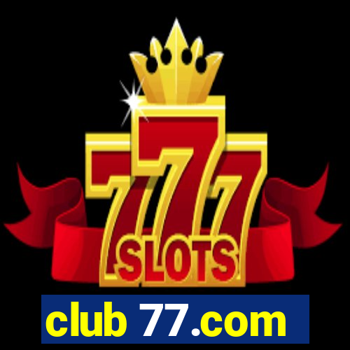 club 77.com